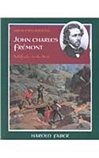 John Charles Fr?ont: Pathfinder to the West (Library Binding)