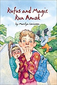 Rufus and Magic Run Amok (Hardcover)