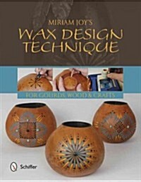 Miriam Joys Wax Design Technique (Paperback)