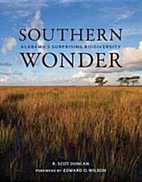 Southern Wonder: Alabamas Surprising Biodiversity (Paperback)