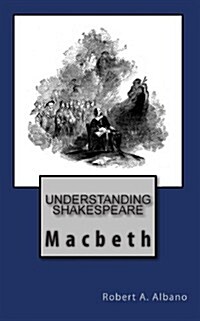 Understanding Shakespeare: Macbeth (Paperback)