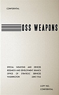 OSS Weapons: Special Weapons and Devices (Paperback)