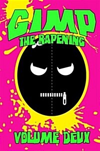 Gimp: The Rapening (Volume Deux) (Paperback)