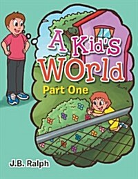 A Kids World - Part One (Paperback)