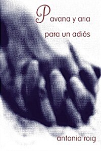 Pavana y Aria Para Un Adios (Paperback)