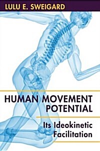 Human Movement Potential: Its Ideokinetic Facilitation (Hardcover)