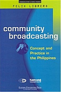 Community Broadcasting: Concept and Practice in the Philippines (Paperback)