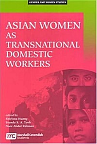 Asian Women as Transnational Domestic Workers (Paperback)