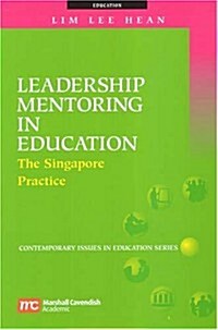 Leadership Mentoring in Education: The Singapore Practice (Paperback)