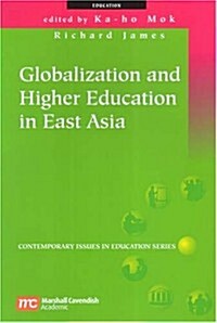 Globalization and Higher Education in East Asia (Paperback)