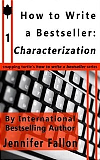 How to Write a Bestseller: Characterization (Paperback)