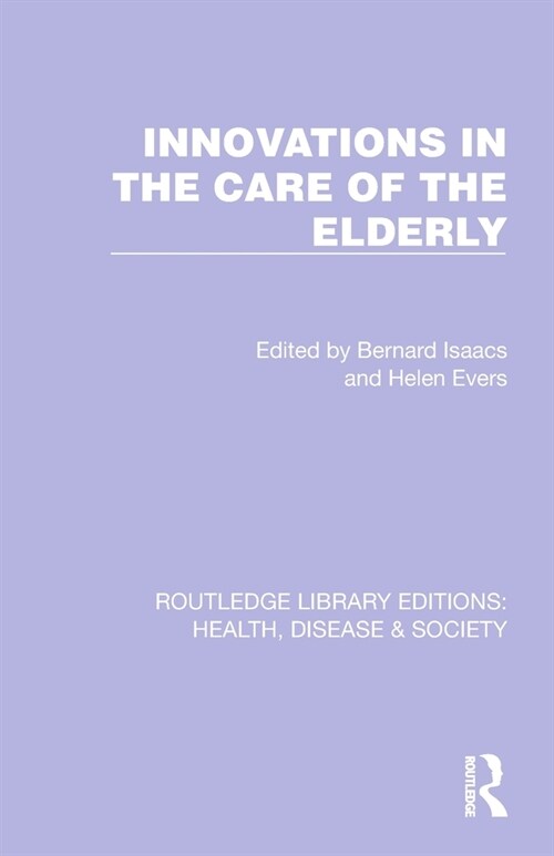 Innovations in the Care of the Elderly (Paperback, 1)