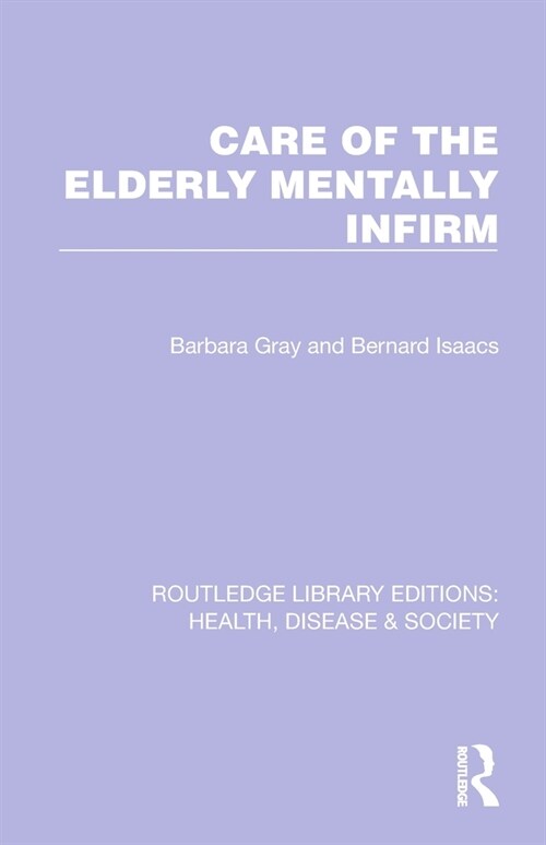 Care of the Elderly Mentally Infirm (Paperback, 1)