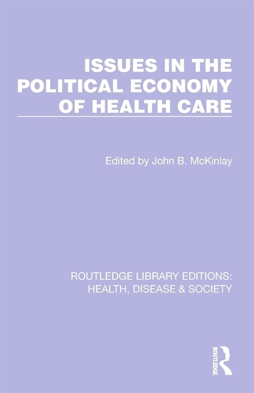 Issues in the Political Economy of Health Care (Paperback, 1)