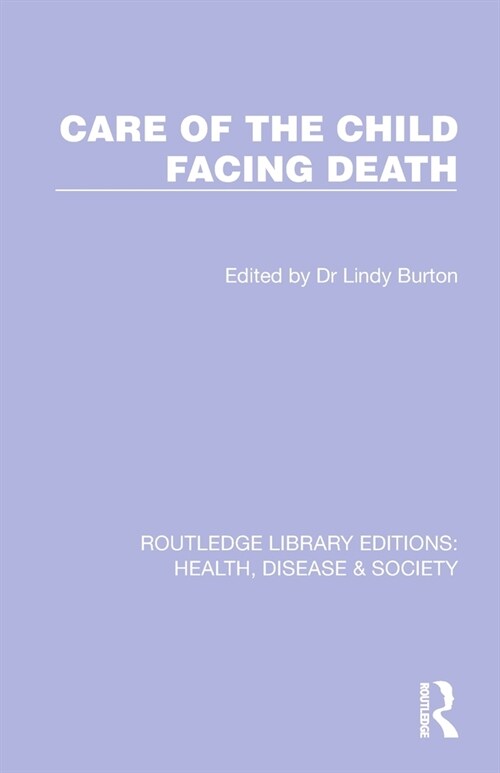 Care of the Child Facing Death (Paperback, 1)