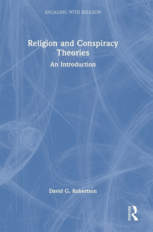 Religion and Conspiracy Theories : An Introduction (Hardcover)