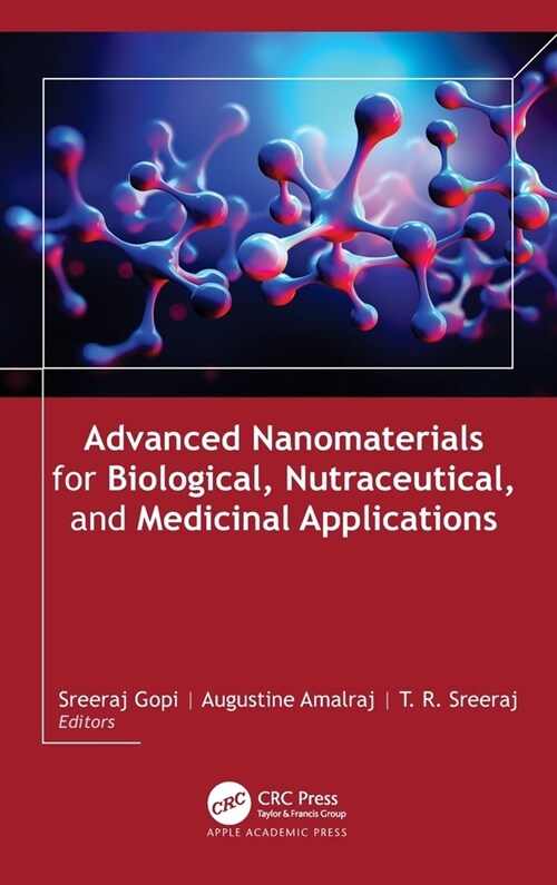 Advanced Nanomaterials for Biological, Nutraceutical, and Medicinal Applications (Hardcover, 1)