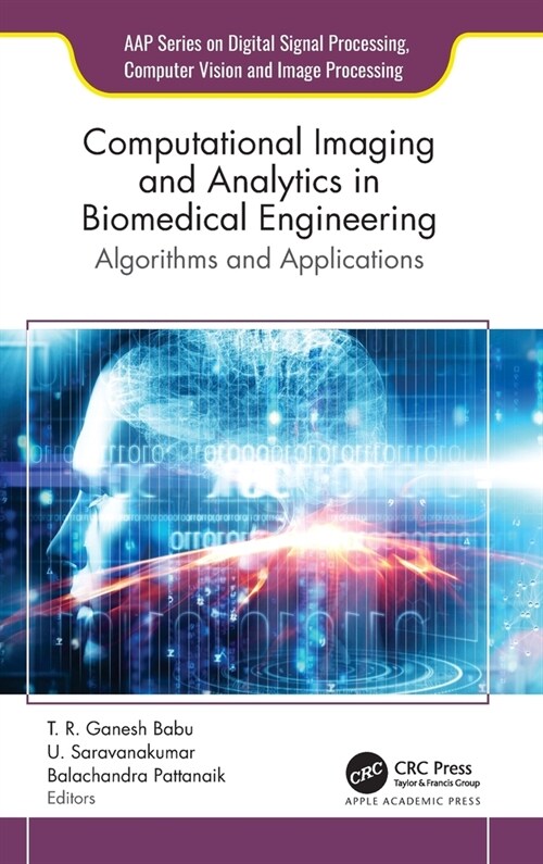Computational Imaging and Analytics in Biomedical Engineering: Algorithms and Applications (Hardcover)