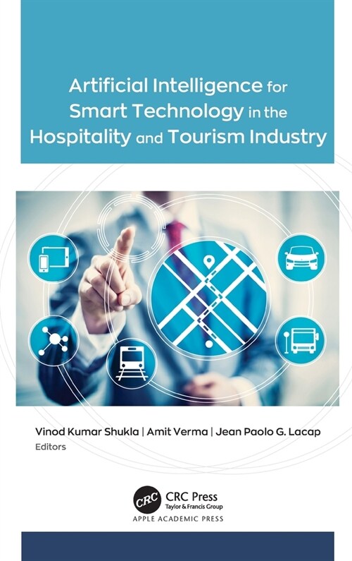 Artificial Intelligence for Smart Technology in the Hospitality and Tourism Industry (Hardcover, 1)