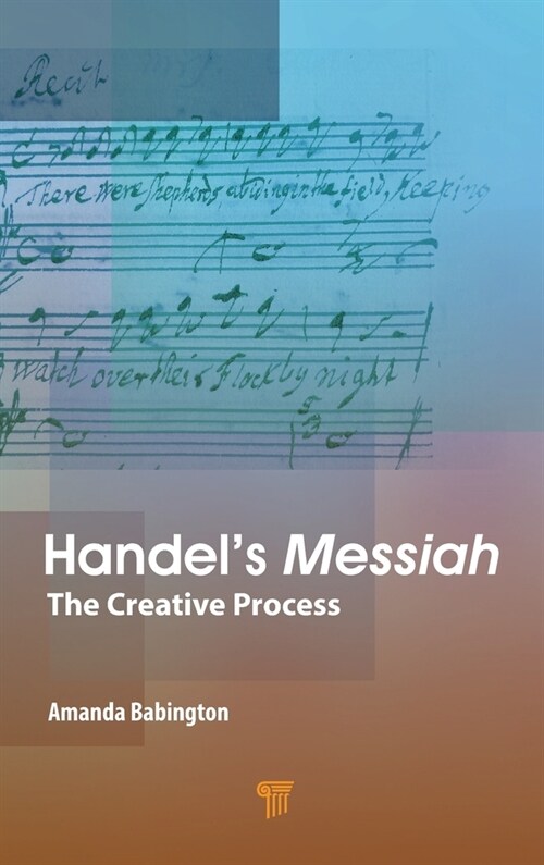 Handels Messiah: The Creative Process (Hardcover)