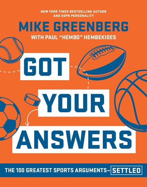 Got Your Answers: The 100 Greatest Sports Arguments Settled (Hardcover)