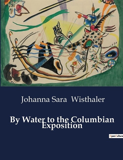 By Water to the Columbian Exposition (Paperback)