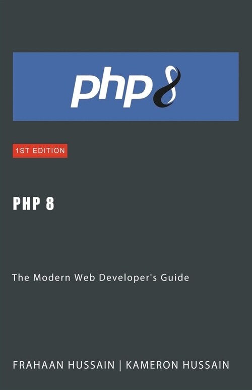 PHP 8: The Modern Web Developers Guide (Paperback)