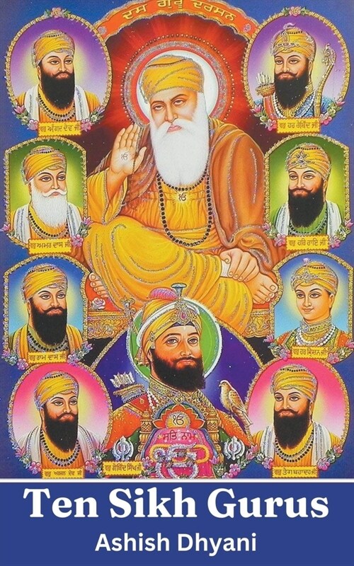 Ten Sikh Gurus: Life Of Sikh Gurus (Paperback)