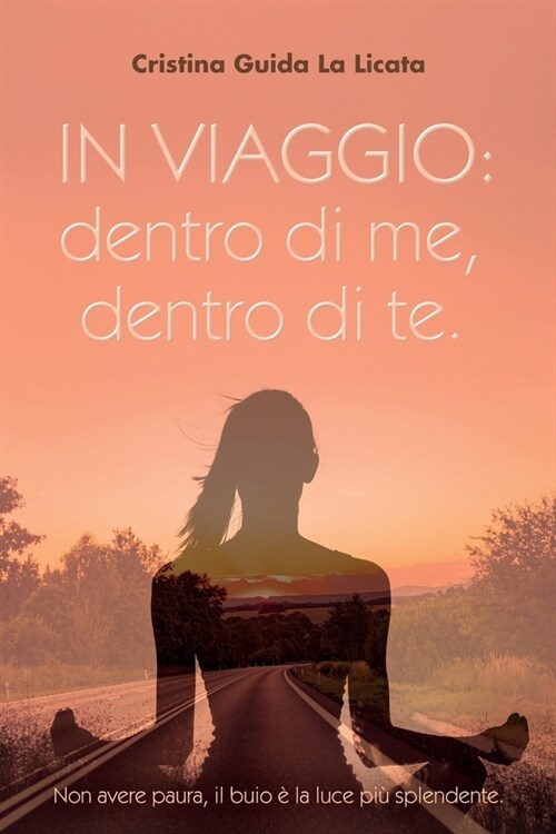 In viaggio: dentro di me, dentro di te (Paperback)