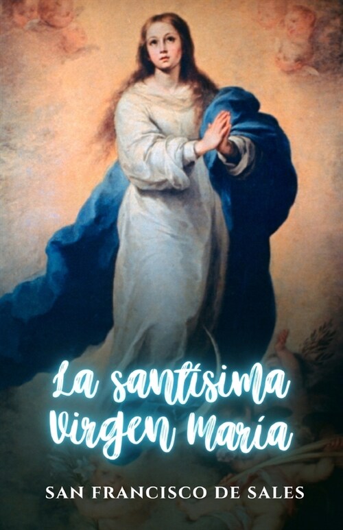 La Sant?ima Virgen Mar? (Paperback)