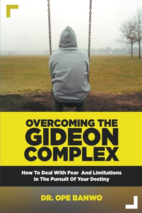Overcoming The Gideon Complex (Paperback)