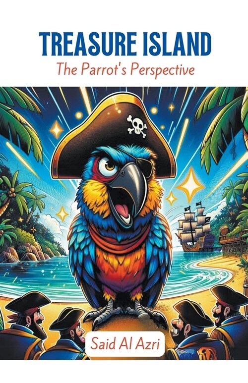 Treasure Island: The Parrots Perspective (Paperback)