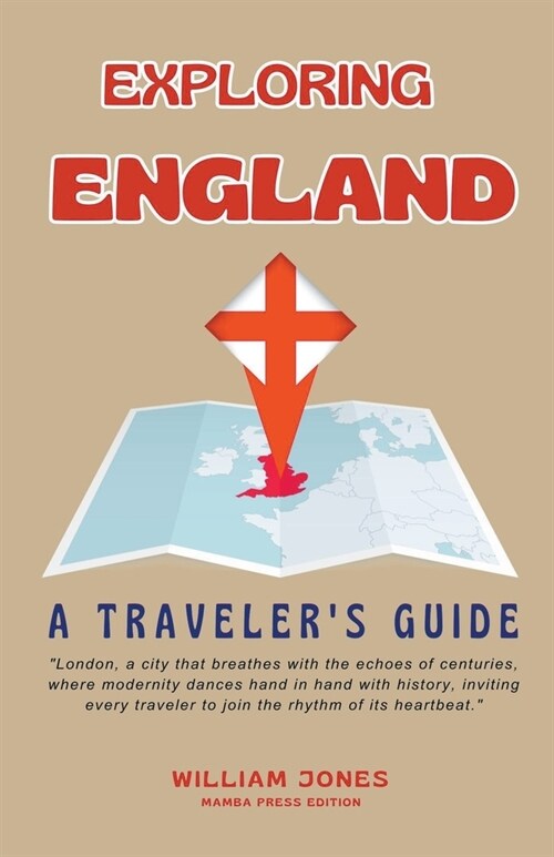 Exploring England: A Travelers Guide (Paperback)