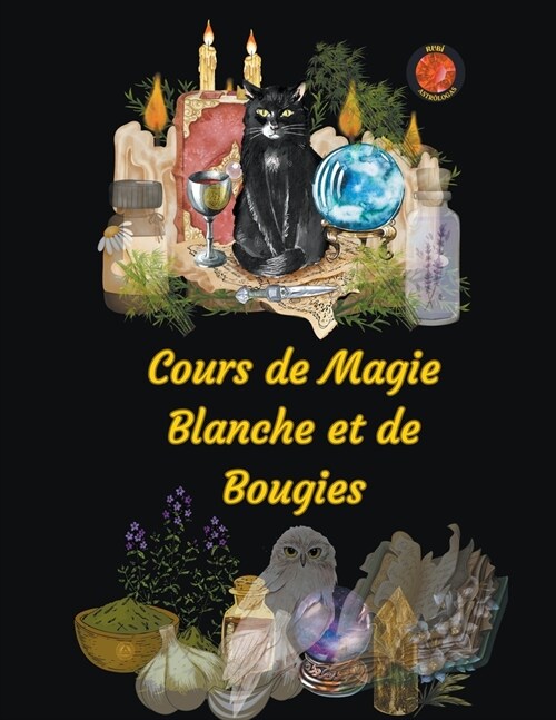 Cours de Magie Blanche et de Bougies (Paperback)