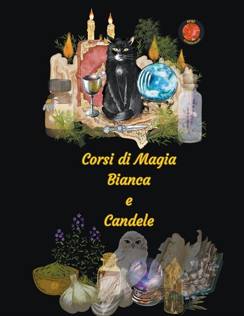 Corsi di Magia Bianca e Candele (Paperback)