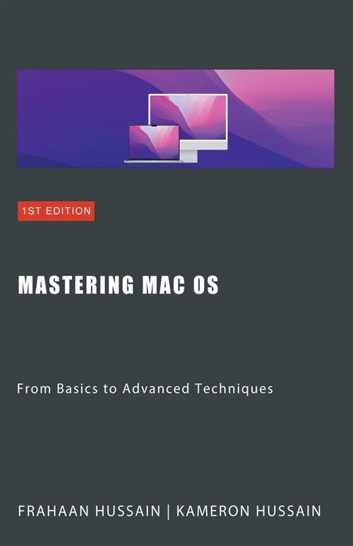 Mastering Mac OS: From Basics to Advanced Techniques (Paperback)