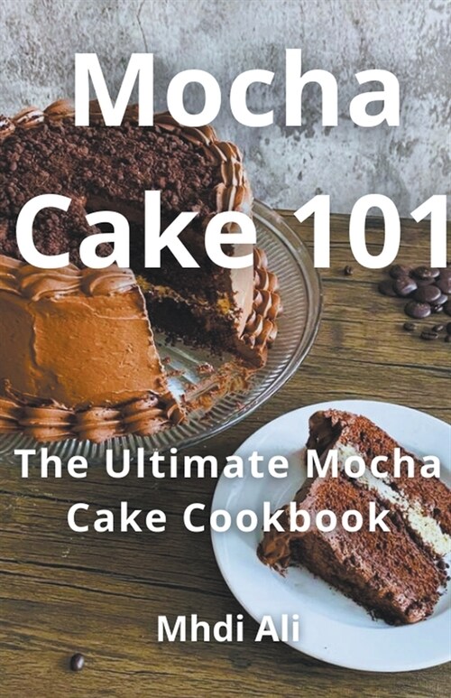 Mocha Cake 101 (Paperback)