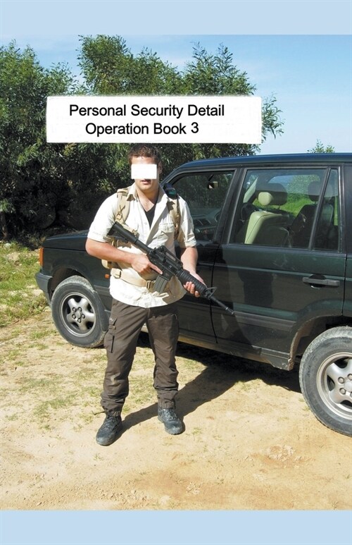 Personal Security Detail Operations Book 3 (Paperback)