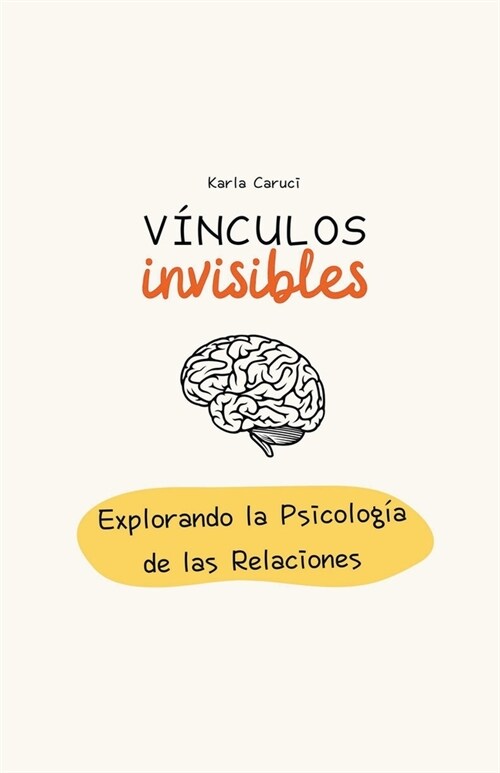 V?culos invisibles, explorando la psicolog? de las relaciones (Paperback)