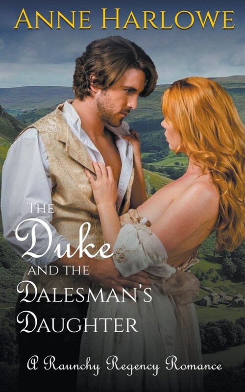 The Duke and the Dalesmans Daughter (Paperback)