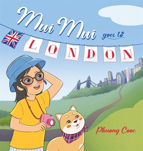 Mui Mui Goes to London (Hardcover)