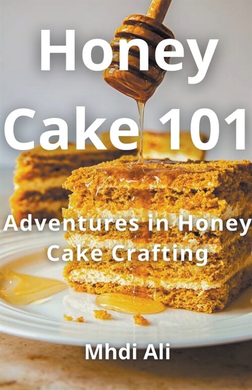 Honey Cake 101 (Paperback)