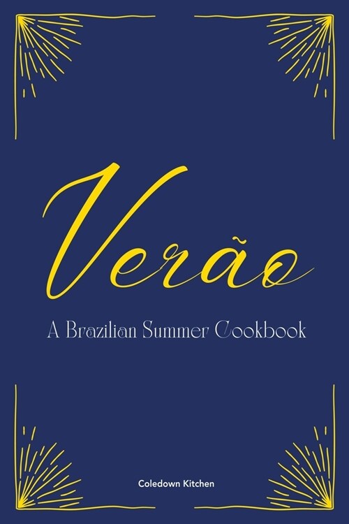 Ver?: A Brazilian Summer Cookbook (Paperback)