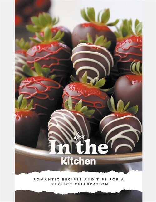 Love in the Kitchen: A Valentines Day Cookbook (Paperback)