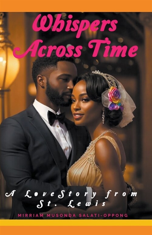 Whispers Across Time: A Love Story from St. Lewis (Paperback)