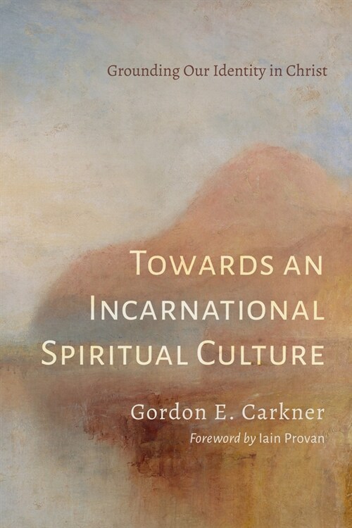 Towards an Incarnational Spiritual Culture (Paperback)