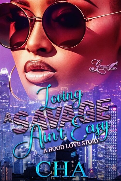 Loving A Savage Aint Easy: A Hood Love Story (Paperback)