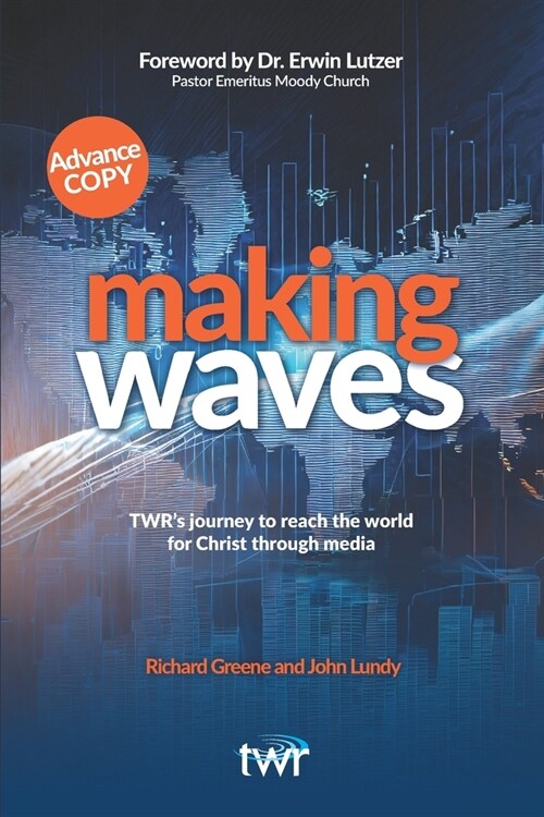 Making Waves: TWRs journey to reach the world for Christ through media (Paperback)