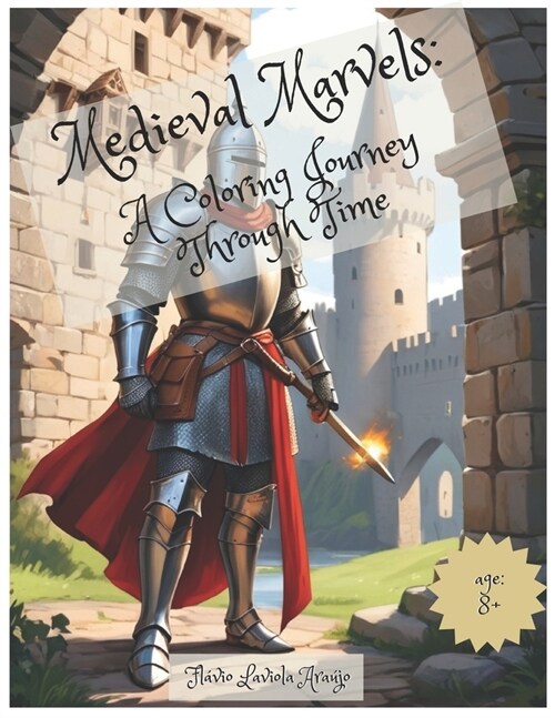 Medieval Marvels: A Coloring Journey Through Time (Paperback)
