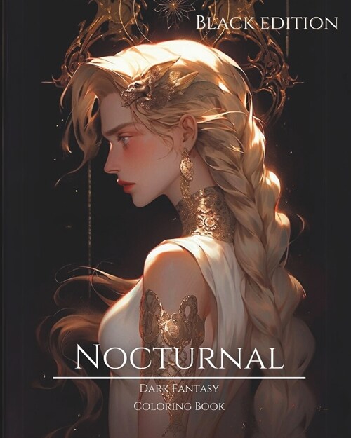 Nocturnal- Dark Fantasy Coloring Book 12: Haunting Portraits of Mystic, Creepy, Enchanting and Gorgeous Women. Pagan Witches, Cursed Princess, Cute De (Paperback)